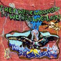 Liars : They WereWrong, So We Drowned